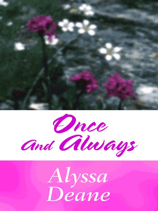 Title details for Once And Always by Alyssa Deane - Available
